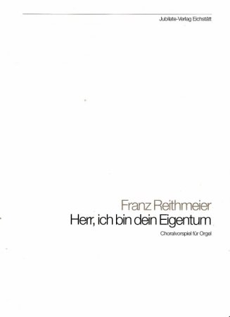 Herr ich bin dein Eigentum