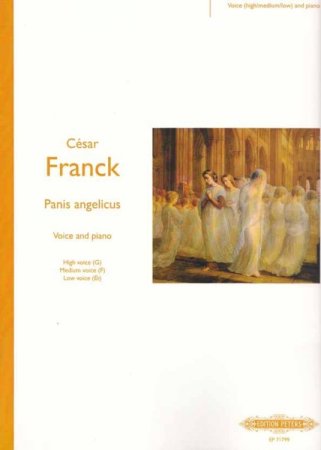 Panis Angelicus von Cesar Franck für Sologesang und Orgel in 3 Tonarten