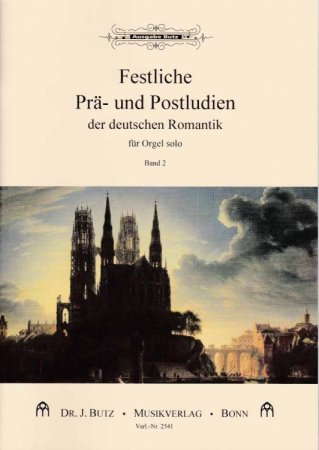 Festliche Prä- und Postludien der deutschen Romantik - Heft 2