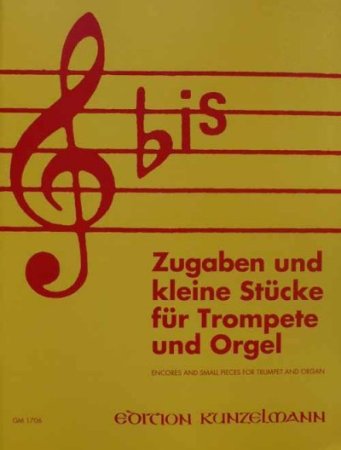 Zugaben und kleine Stücke für Trompete und Orgel Heft 1
