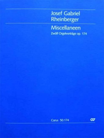 Miscellaneen 12 Orgelvorträge Op 174 Josef Rheinberger