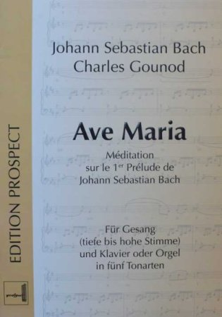 Ave Maria Bach-Gounod Orgel & Gesang Noten in 5 Tonarten