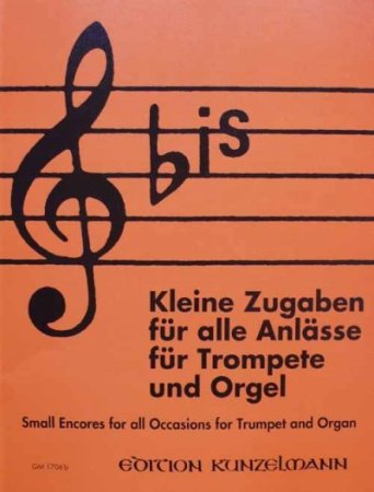 Zugaben und kleine Stücke für Trompete und Orgel Heft 2