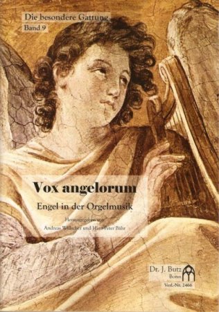 Vox angelorum - Engel in der Orgelmusik