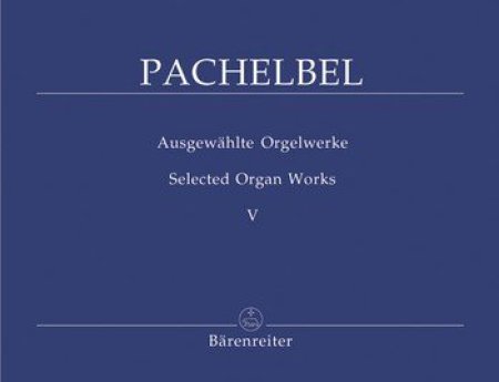 Pachelbel Orgelwerke 5