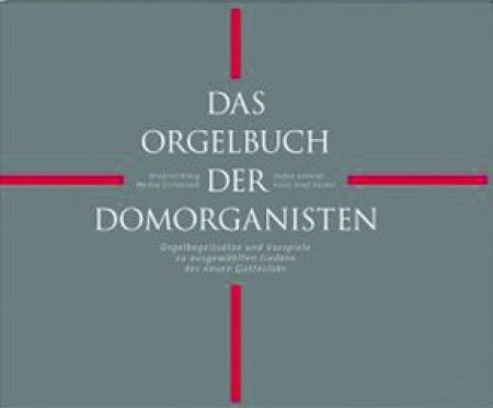 Das Orgelbuch der Domorganisten - 160 Vorspiele und Liedsätze zum Gotteslob