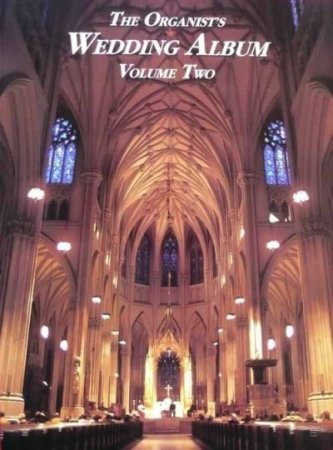 The Organist's Wedding Album Vol 2 - Orgel Noten zu Trauung & Hochzeit
