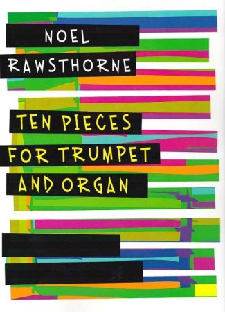Ten Pieces for Trumpet and Organ - Ausgabe für Trompete und Orgel