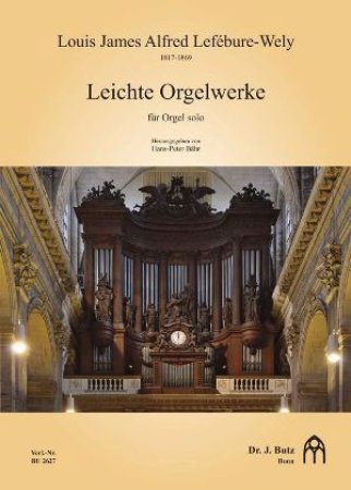 Leichte romantische Orgelwerke von Lefebure-Wely manualiter spielbar!