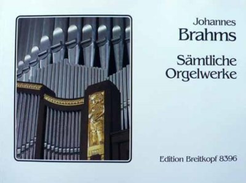Brahms Orgelwerke