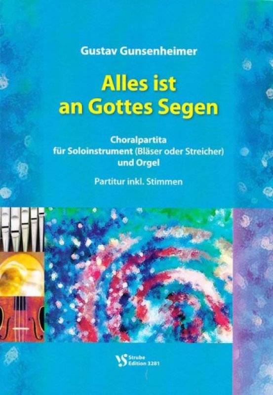 Alles ist an Gottes Segen