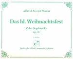 Das hl. Weihnachtsfest - 10 romantische Orgelstücke von Arnold J. Monar
