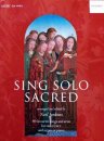 Sing solo sacred - 40 geistliche Lieder & Arien für hohe Singstimme und Orgel