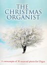 The Christmas Organist - 30 Orgelstücke für Weihnachten