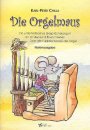 Die Orgelmaus - ein unterhaltsames Gesprächskonzert für Kinder - Notenteil