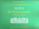 Noels - Drei Weihnachtsstücke für Trompete und Orgel